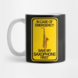 In Case of Emergency Save My Saxophone First Mug